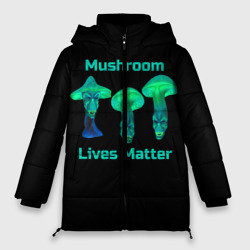 Женская зимняя куртка Oversize Mushroom Lives Matter