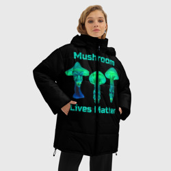 Женская зимняя куртка Oversize Mushroom Lives Matter - фото 2