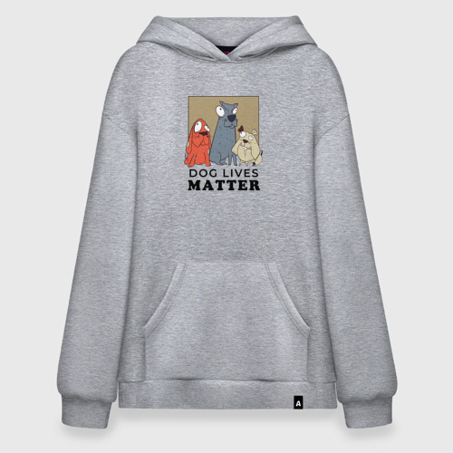 Худи SuperOversize хлопок Dog Lives Matter, цвет меланж