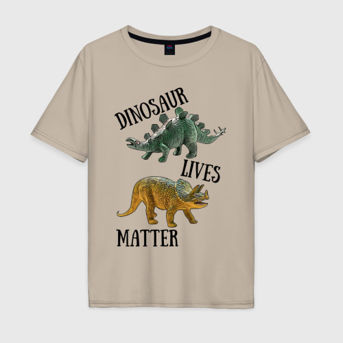 Мужская футболка хлопок Oversize Dinosaur Lives Matter, цвет миндальный