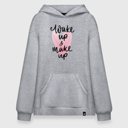 Худи SuperOversize хлопок Wake up & Make up