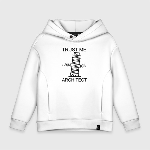 Детское худи Oversize хлопок Trust me i am an architect