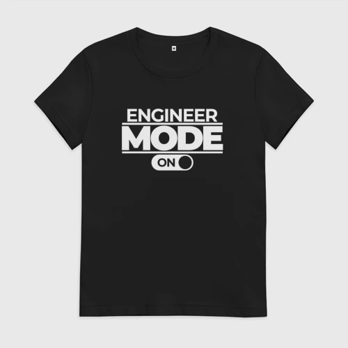 Женская футболка хлопок Engineer Mode On