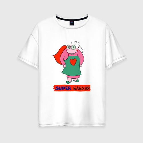 Женская футболка из хлопка оверсайз с принтом Super Бабуля, вид спереди №1
