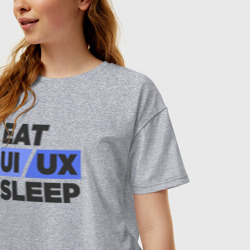Женская футболка хлопок Oversize Eat UI UX Sleep - фото 2