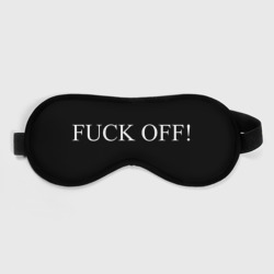 Маска для сна 3D Fuck off !