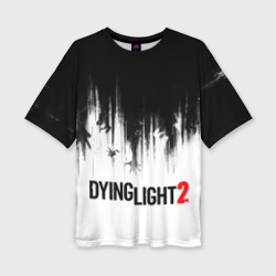 Женская футболка oversize 3D Dying Light 2