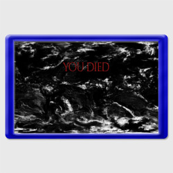 Магнит 45*70 You died