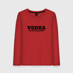 Женский лонгслив хлопок Vodka connecting people