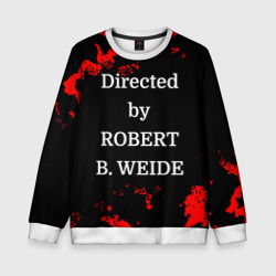 Детский свитшот 3D Directed by Robert b. Weide