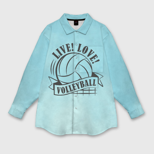 Мужская рубашка oversize 3D с принтом Live! love! volleyball!, вид спереди #2