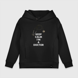 Детское худи Oversize хлопок Keep calm I'm a Doctor