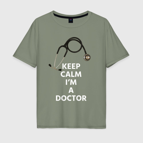 Мужская футболка хлопок Oversize Keep calm I'm a Doctor, цвет авокадо