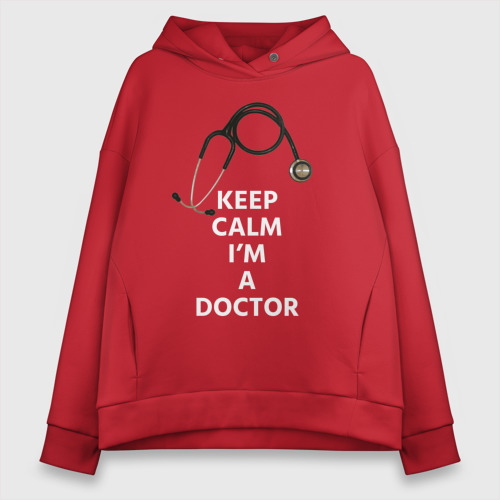 Женское худи Oversize хлопок Keep calm I'm a Doctor, цвет красный