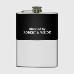 Фляга Directed by Robert b. Weide