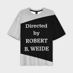 Мужская футболка oversize 3D Directed by Robert b. Weide
