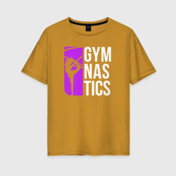 Gymnastics – Женская футболка хлопок Oversize с принтом купить со скидкой в -16%