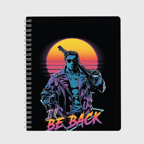 Тетрадь I will be back - Terminator