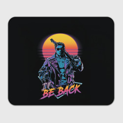 Прямоугольный коврик для мышки I will be back - Terminator