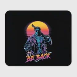 Прямоугольный коврик для мышки I will be back - Terminator