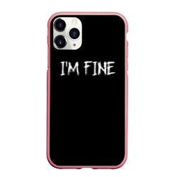 Чехол для iPhone 11 Pro Max матовый I'm Fine