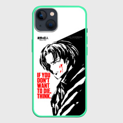 Чехол для iPhone 13 IF YOU DONT WANT TO DIE, THINK! Атака Титанов