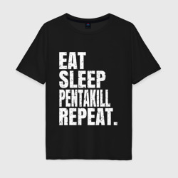 Мужская футболка хлопок Oversize EAT sleep Pentakill repeat