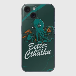 Чехол для iPhone 15 силиконовый с защитой камеры Лучше звоните Ктулху