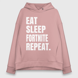 Женское худи Oversize хлопок EAT sleep Fortnite repeat