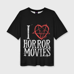 Женская футболка oversize 3D I Love Horror Movies