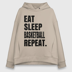 Женское худи Oversize хлопок EAT sleep basketball repeat