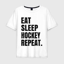 Мужская футболка хлопок Oversize EAT sleep hockey repeat