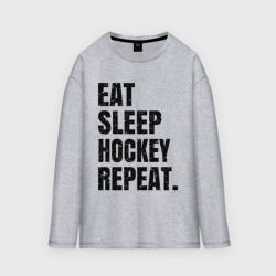 Женский лонгслив oversize хлопок EAT sleep hockey repeat