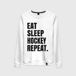 Женский свитшот хлопок EAT sleep hockey repeat