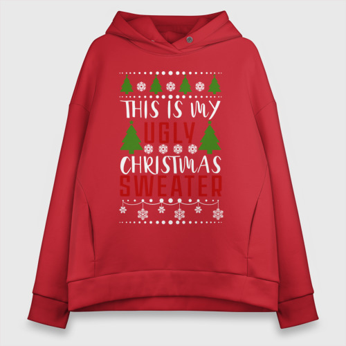 Женское худи Oversize хлопок My ugly christmas sweater, цвет красный