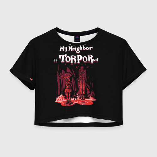 Женская футболка Crop-top 3D Мой сосед в торпоре