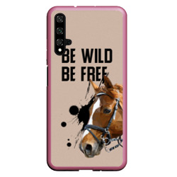 Чехол для Honor 20 Be wild be free