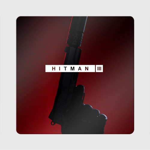 Магнит виниловый Квадрат Hitman III 