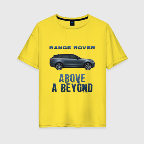 Женская футболка хлопок Oversize Range Rover Above a Beyond, цвет желтый