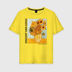Женская футболка хлопок Oversize Подсолнухи Винсент Ван Гог