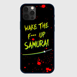 Чехол для iPhone 12 Pro Max Wake the f**k up samurai - Johnny Silverhand quote