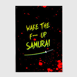 Постер Wake the f**k up samurai - Johnny Silverhand quote