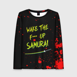 Женский лонгслив 3D Wake the f**k up samurai - Johnny Silverhand quote