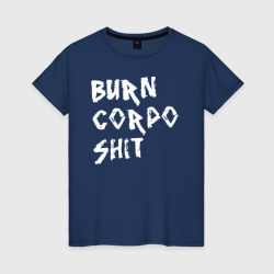Светящаяся женская футболка Burn corpo shit