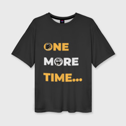 Женская футболка oversize 3D One More Time