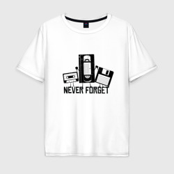 Мужская футболка хлопок Oversize Never Forget Эпоха VHS