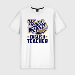 Мужская футболка хлопок Slim World\"s best English Teacher