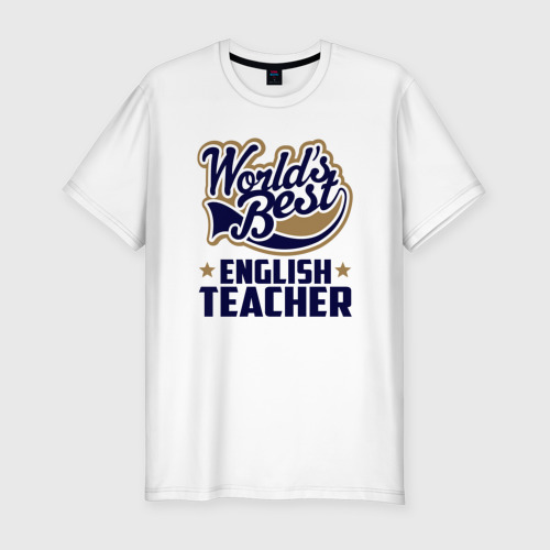 Мужская футболка хлопок Slim World\"s best English Teacher, цвет белый