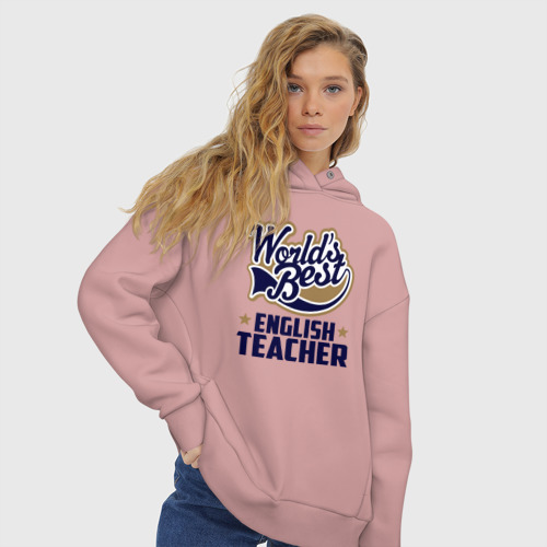 Женское худи Oversize хлопок World\"s best English Teacher, цвет пыльно-розовый - фото 4