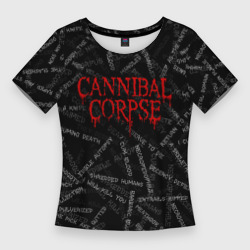 Женская футболка 3D Slim Cannibal Corpse Songs